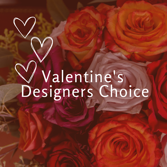 Valentines Designer\'s Choice $100